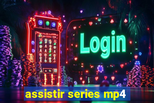 assistir series mp4